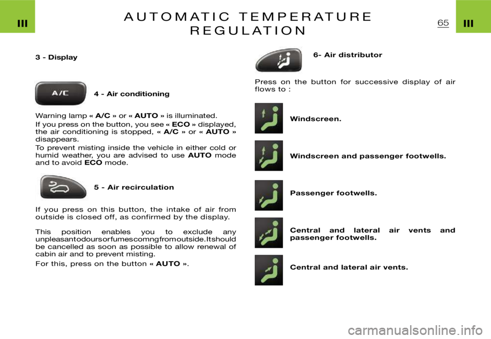 CITROEN XSARA PICASSO 2002  Owners Manual ฀6฀5฀I฀I฀I฀I฀I฀I฀A ฀U ฀T ฀O ฀M ฀A ฀T ฀I ฀C ฀฀ ฀T ฀E ฀M ฀P ฀E ฀R ฀A ฀T ฀U ฀R ฀E ฀฀ ฀฀
฀R ฀E ฀G ฀U ฀L ฀A ฀T ฀I ฀O 